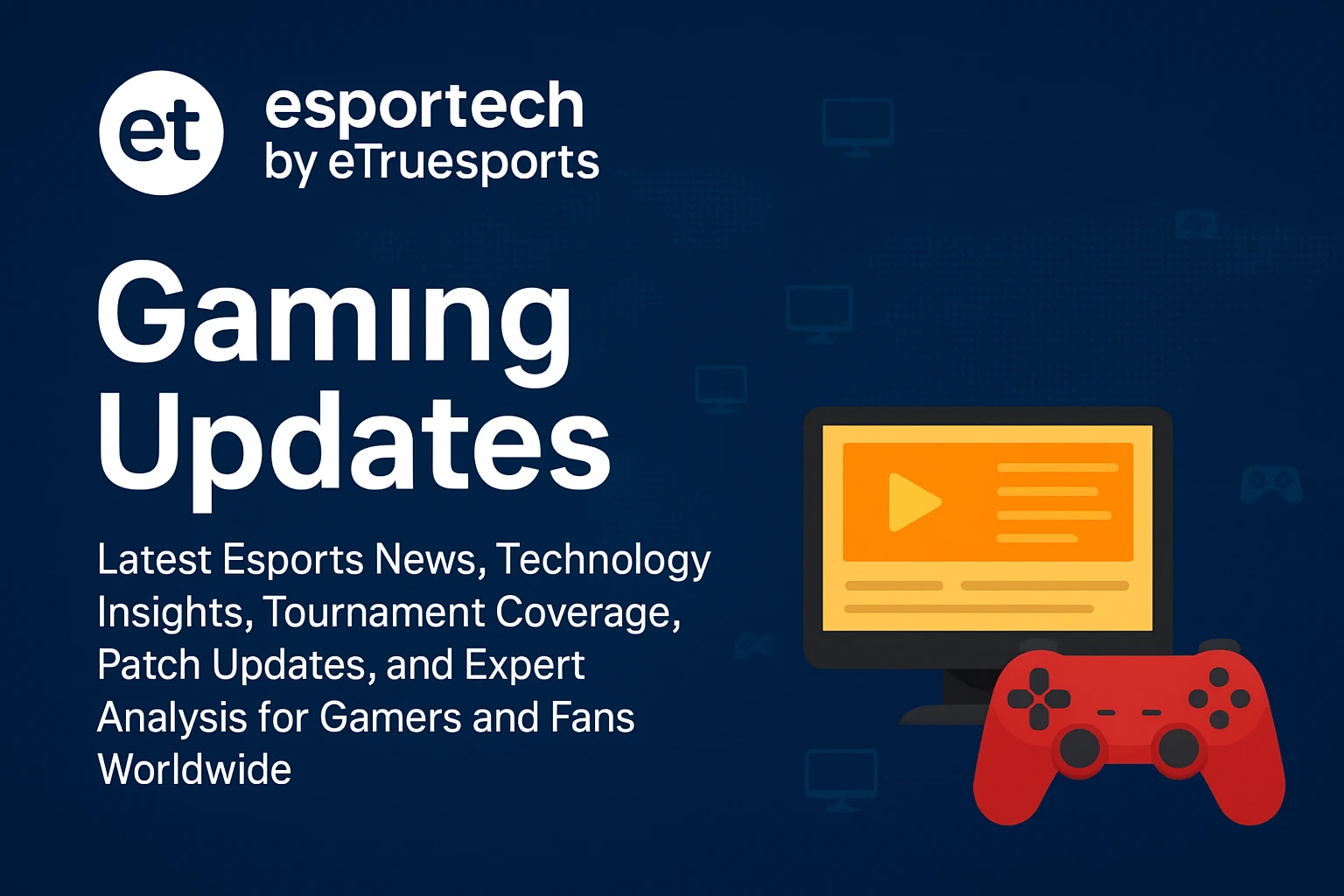 gaming updates etesportech by etruesports